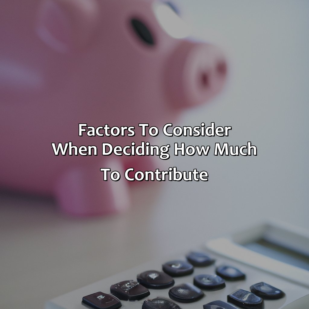 Factors to Consider When Deciding How Much to Contribute-how much should i pay into my pension?, 