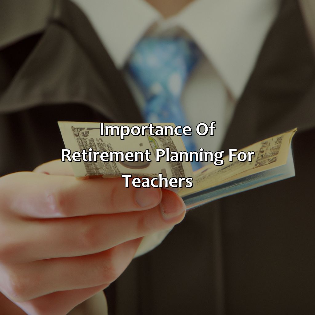 Importance of Retirement Planning for Teachers-how much should teachers save for retirement?, 