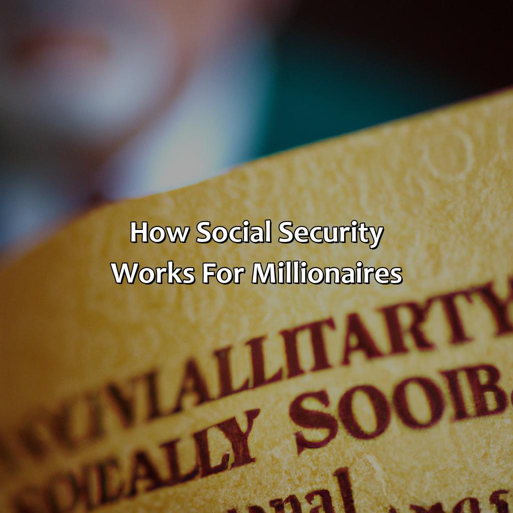 How Social Security Works for Millionaires-how much social security do millionaires get?, 