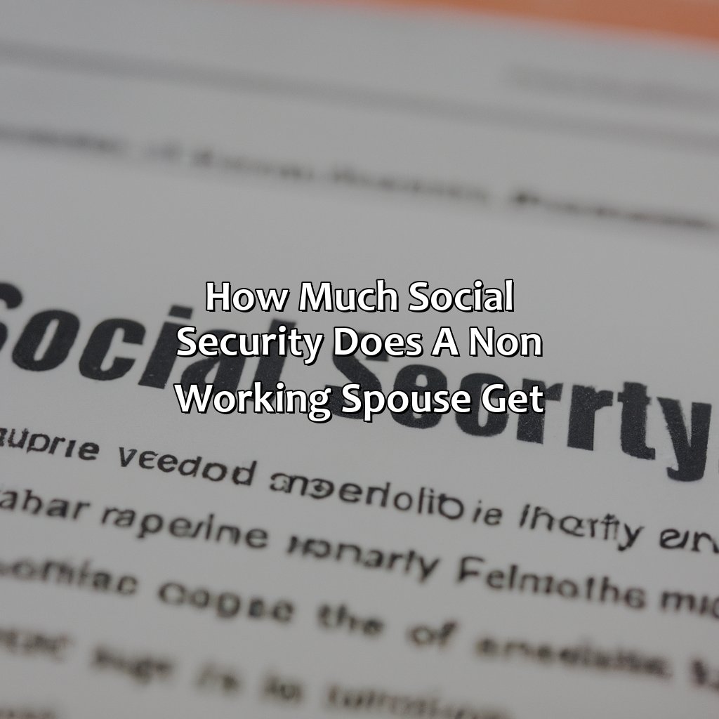 How Much Social Security Does A Non Working Spouse Get?