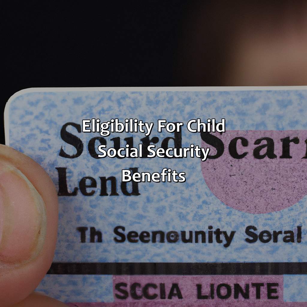 Eligibility for Child Social Security Benefits-how much social security does child get if parent dies?, 