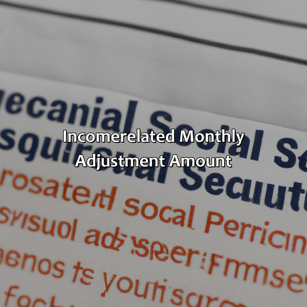 Income-Related Monthly Adjustment Amount-how much social security increase?, 