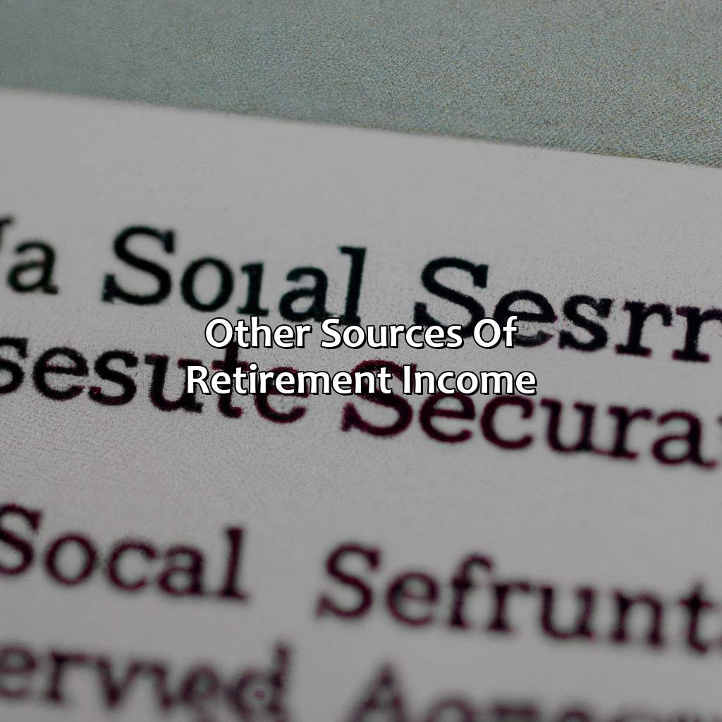 Other sources of retirement income-how much social security will i get if i only worked 10 years?, 