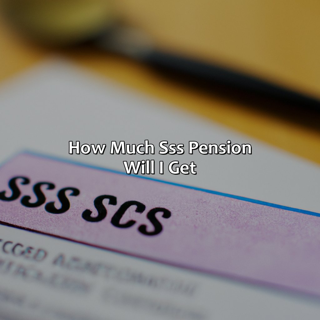 How much SSS pension will I get?-how much sss pension will i get?, 