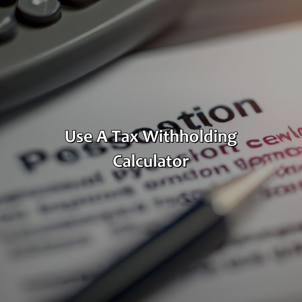 Use a Tax Withholding Calculator-how much state tax should i withhold from my pension?, 