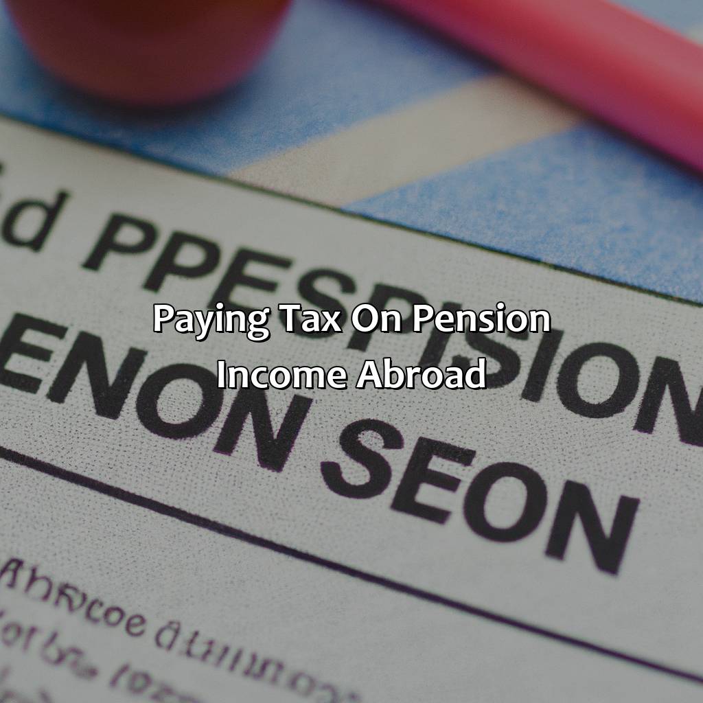 Paying Tax on Pension Income Abroad-how much tax do you pay on pension?, 