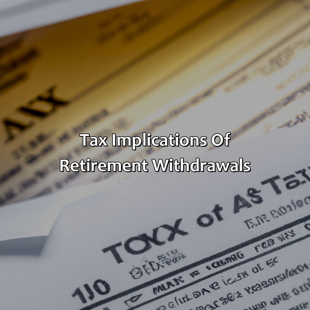 Tax Implications of Retirement Withdrawals-how much tax on retirement withdrawal?, 