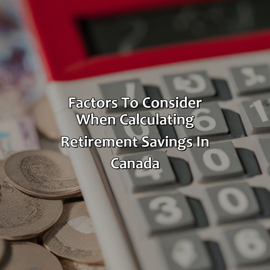 Factors to consider when calculating retirement savings in Canada-how much to save for retirement canada?, 