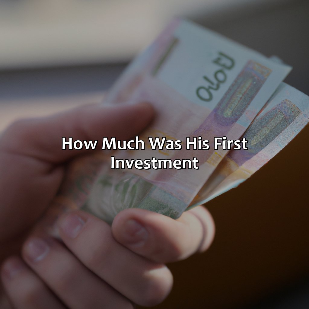 How Much Was His First Investment?