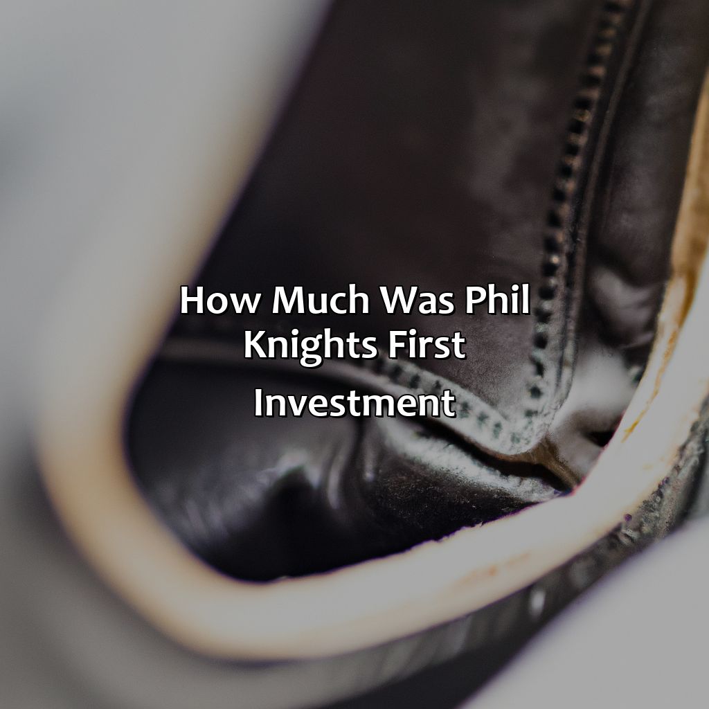 How Much Was Phil Knight’S First Investment?