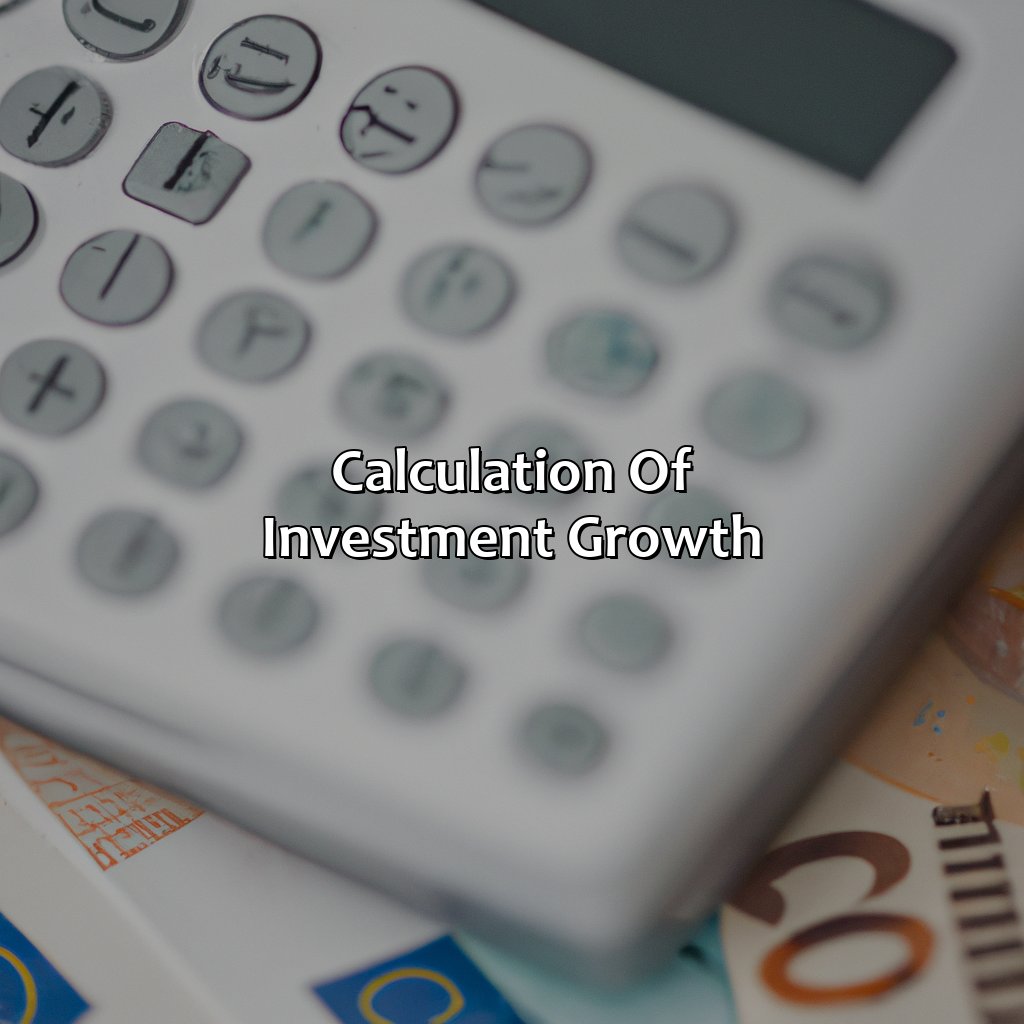 Calculation of Investment Growth-how much will my investment be worth?, 