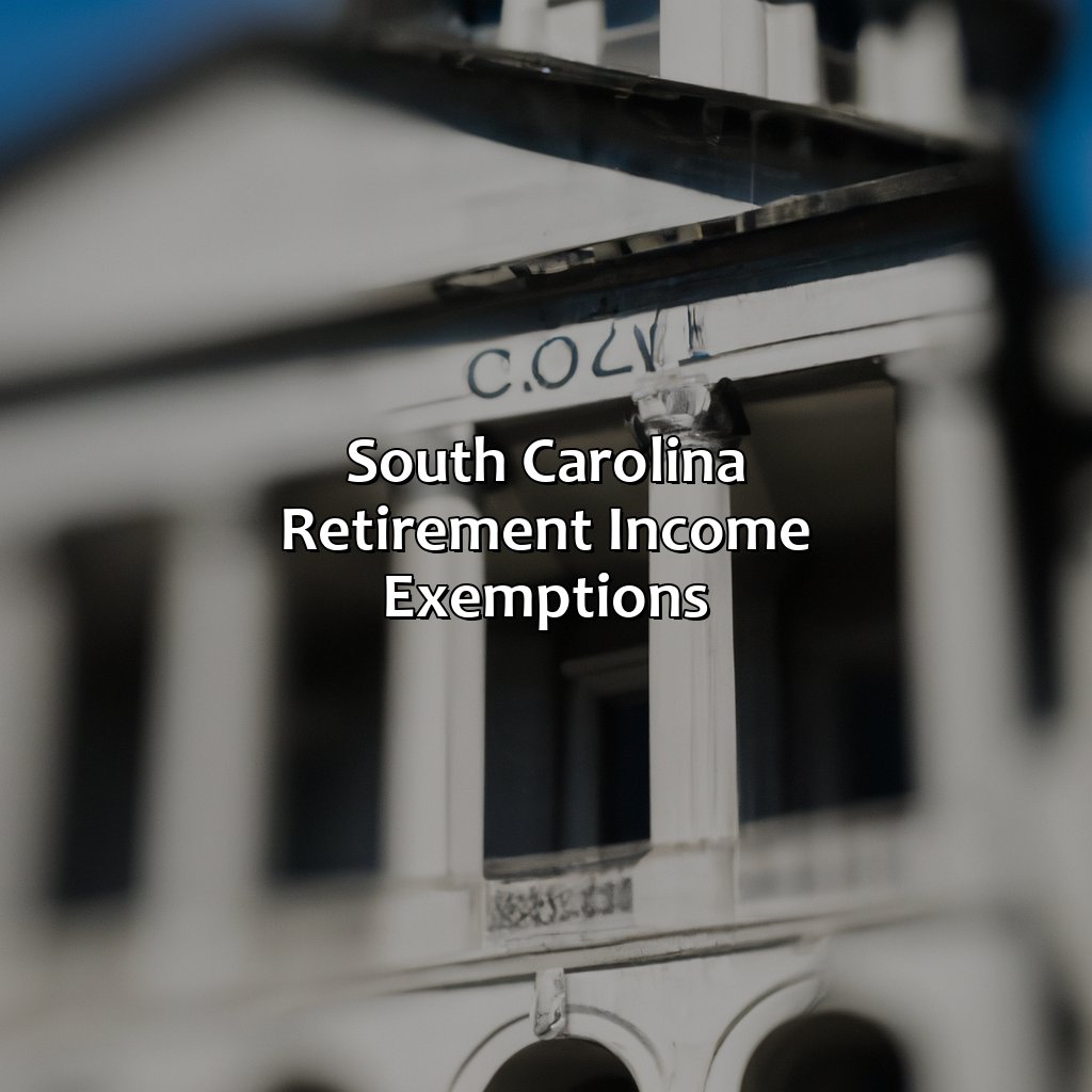 South Carolina Retirement Income Exemptions-how much will my pension be taxed in south carolina?, 