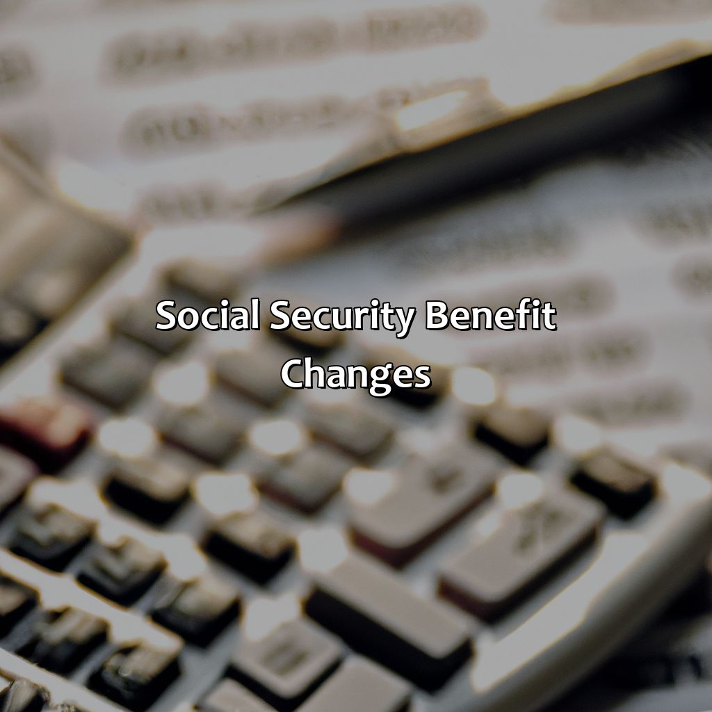 Social Security Benefit Changes-how much will my social security be in 2023?, 