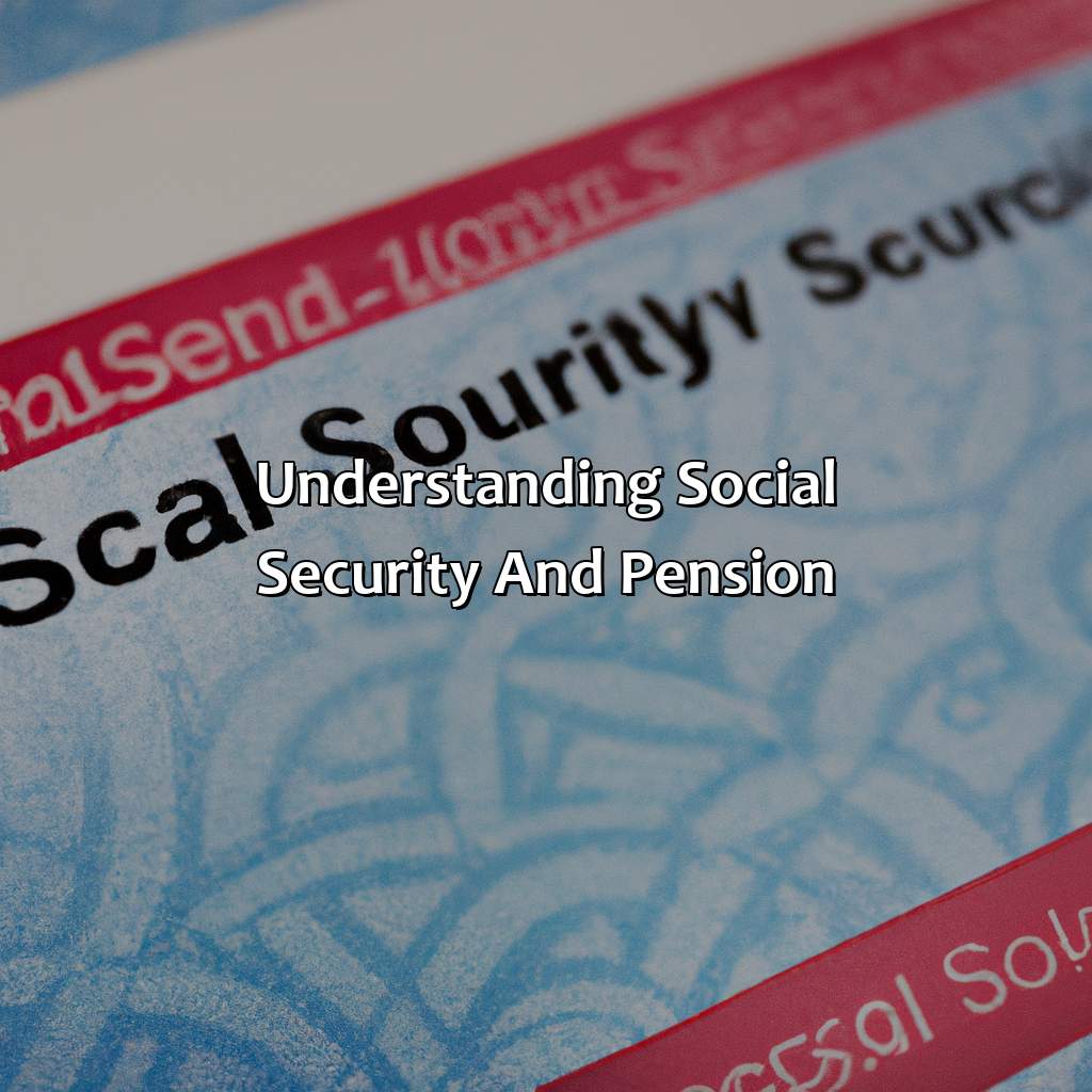 Understanding Social Security and Pension-how much will my social security be reduced if i have a pension?, 