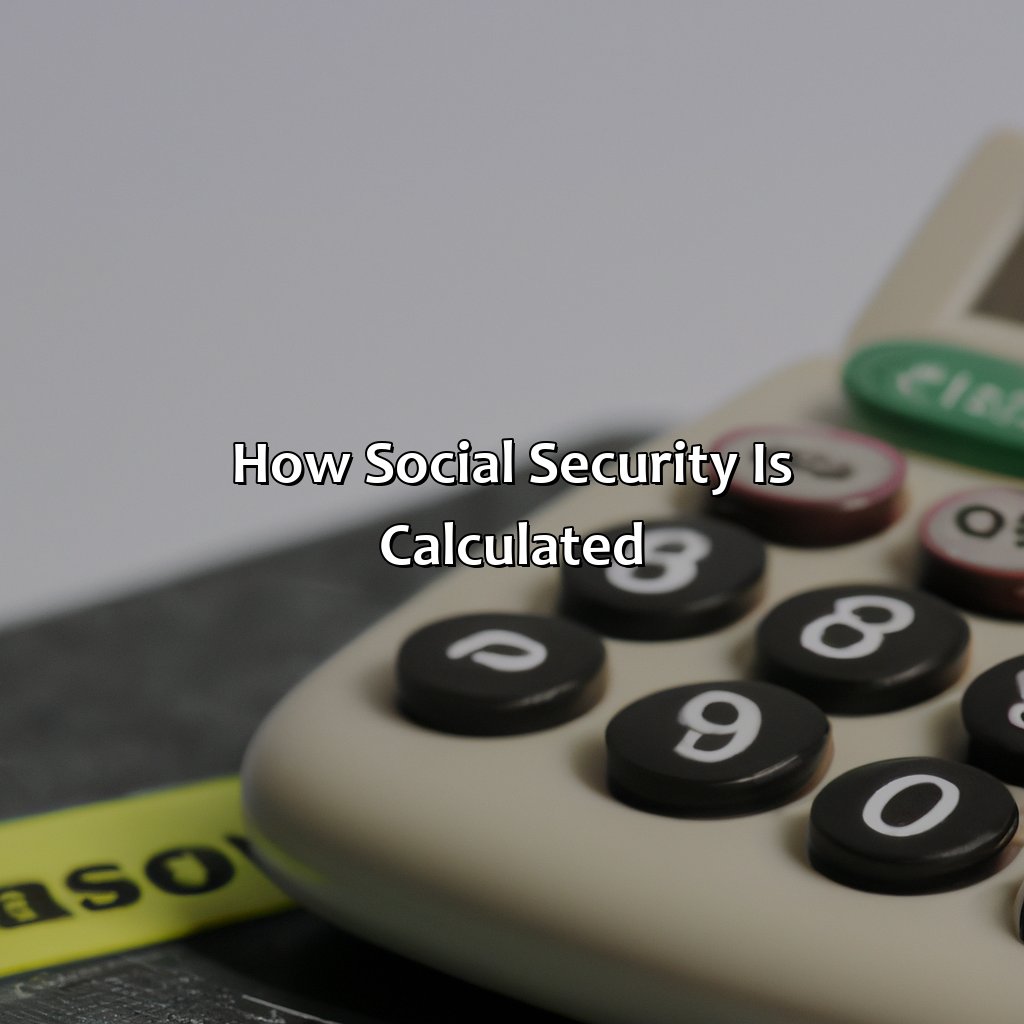 How Social Security is Calculated-how much will my social security be reduced if i have a pension?, 