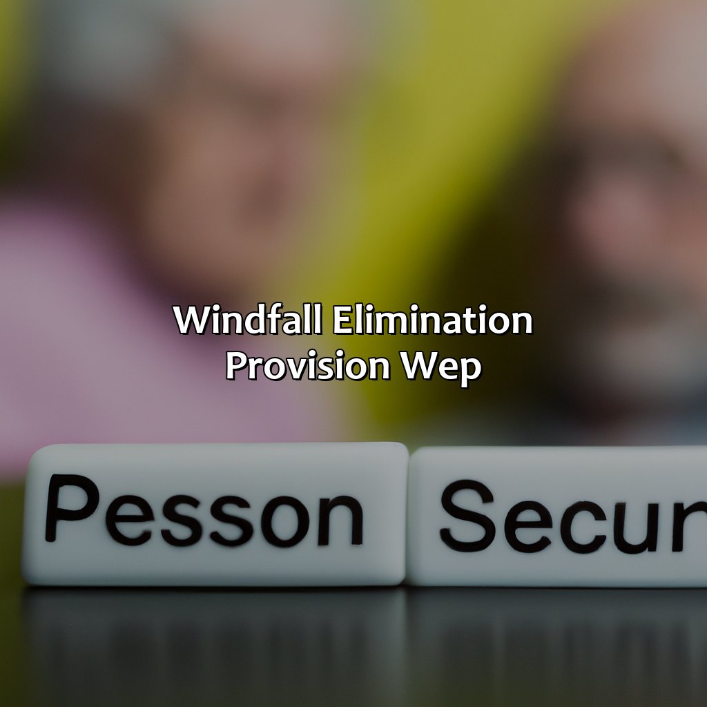 Windfall Elimination Provision (WEP)-how much will my social security be reduced if i have a pension?, 