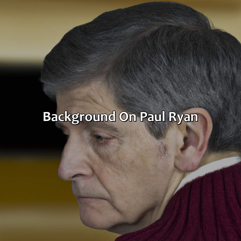 Background on Paul Ryan-how much will paul ryan