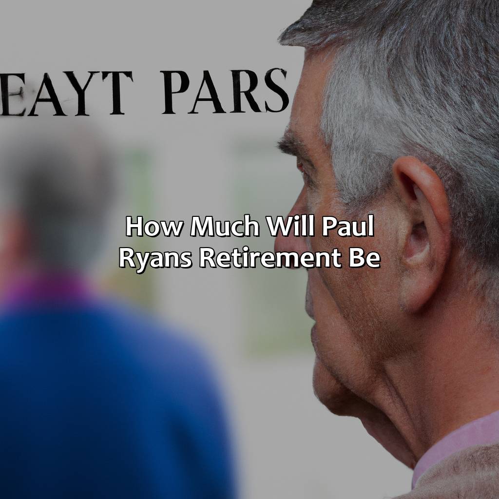 How Much Will Paul Ryan’S Retirement Be?