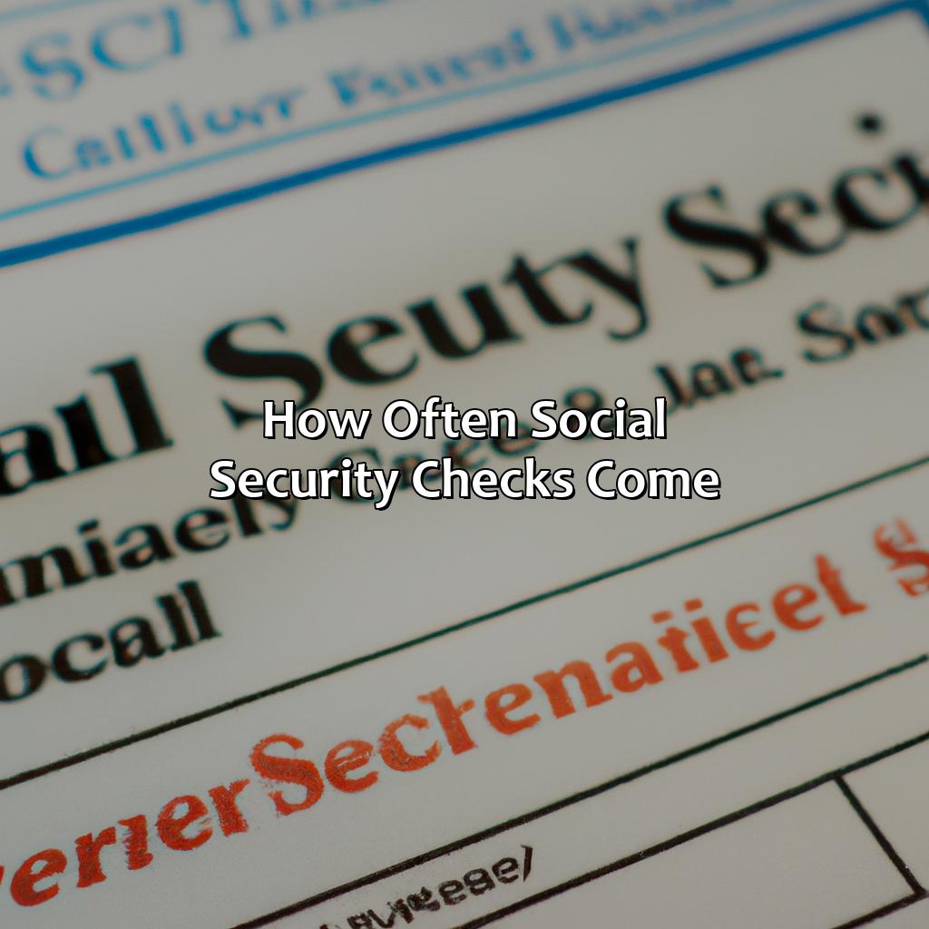 How Often Social Security Checks Come-how often do social security checks come?, 