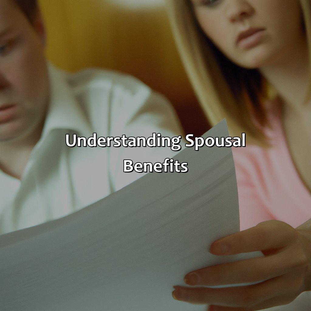 Understanding Spousal Benefits-how old can you be to get social security?, 