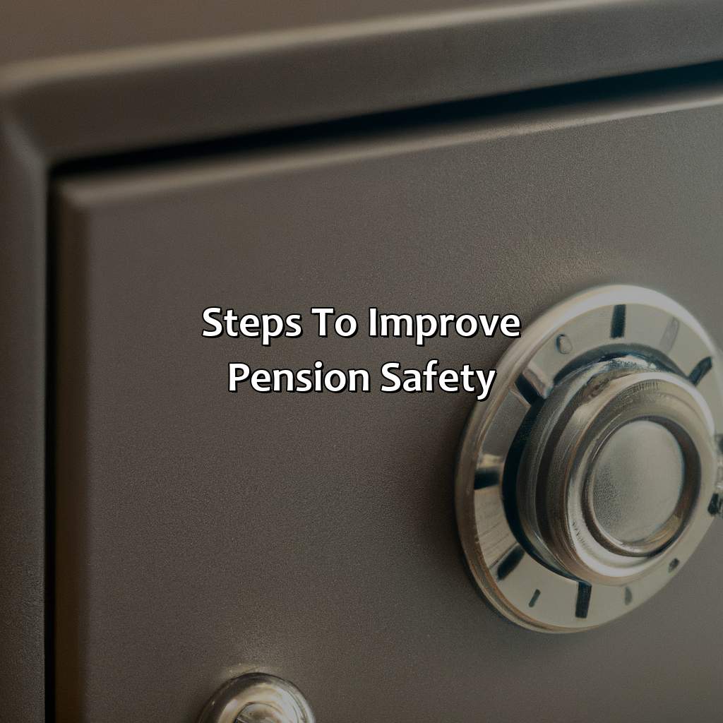 Steps to Improve Pension Safety-how safe is my pension?, 