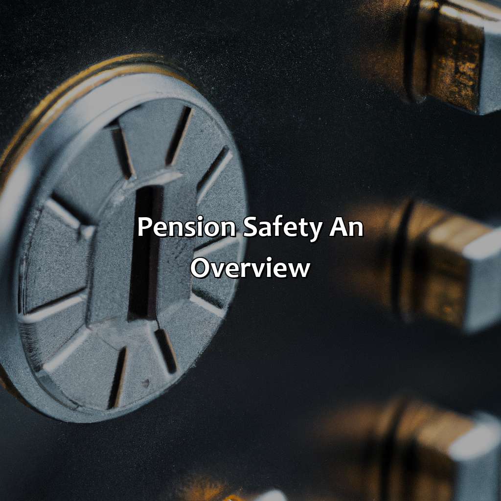 Pension Safety: An Overview-how safe is my pension?, 