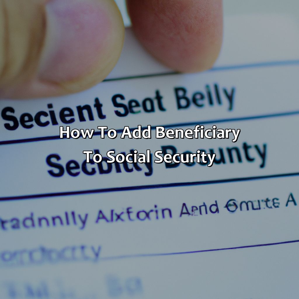 How To Add Beneficiary To Social Security?