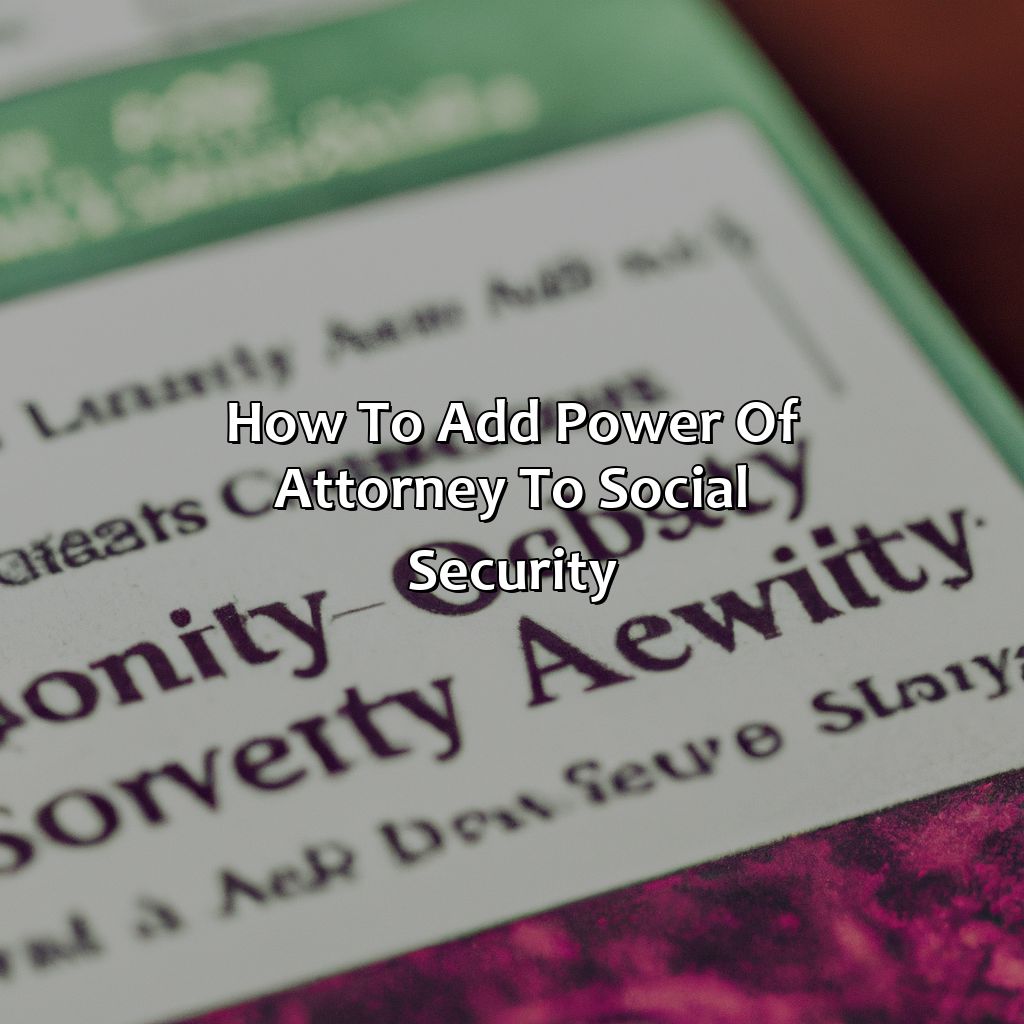 How To Add Power Of Attorney To Social Security?