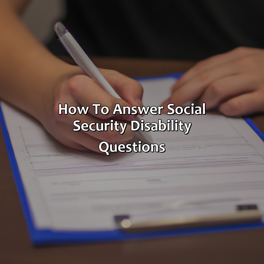 How To Answer Social Security Disability Questions?