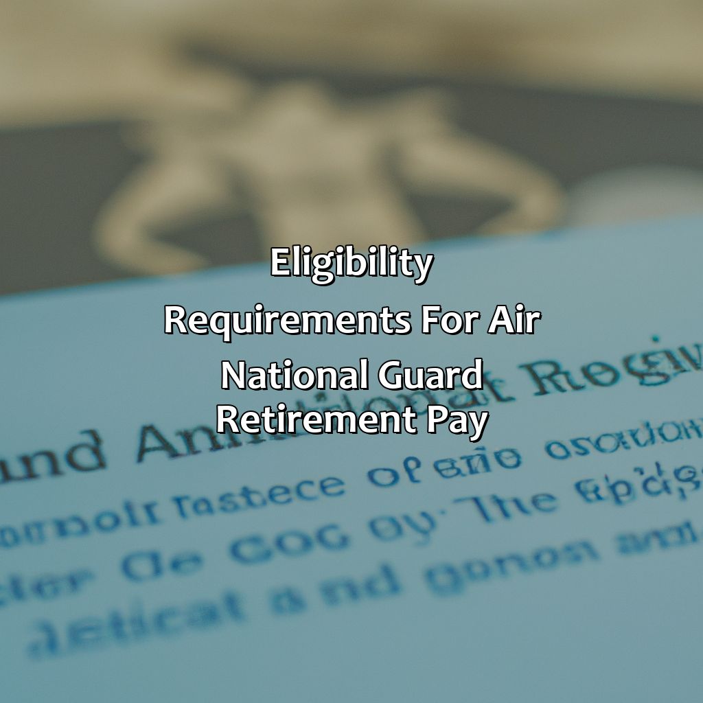 Eligibility Requirements for Air National Guard Retirement Pay-how to apply for air national guard retirement pay?, 