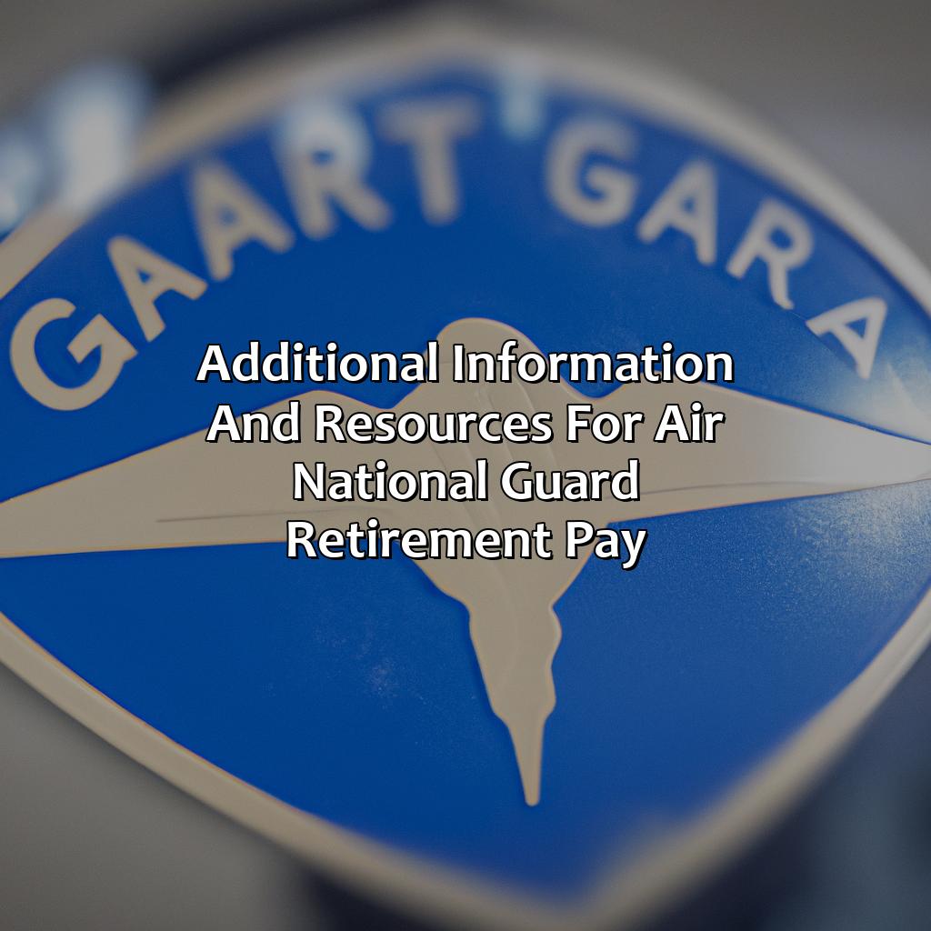 Additional Information and Resources for Air National Guard Retirement Pay-how to apply for air national guard retirement pay?, 