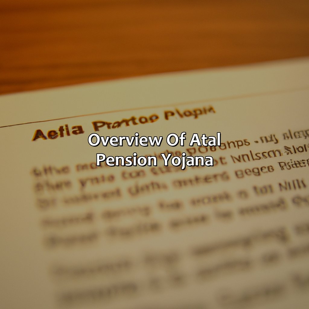 Overview of Atal Pension Yojana-how to apply for atal pension yojana?, 