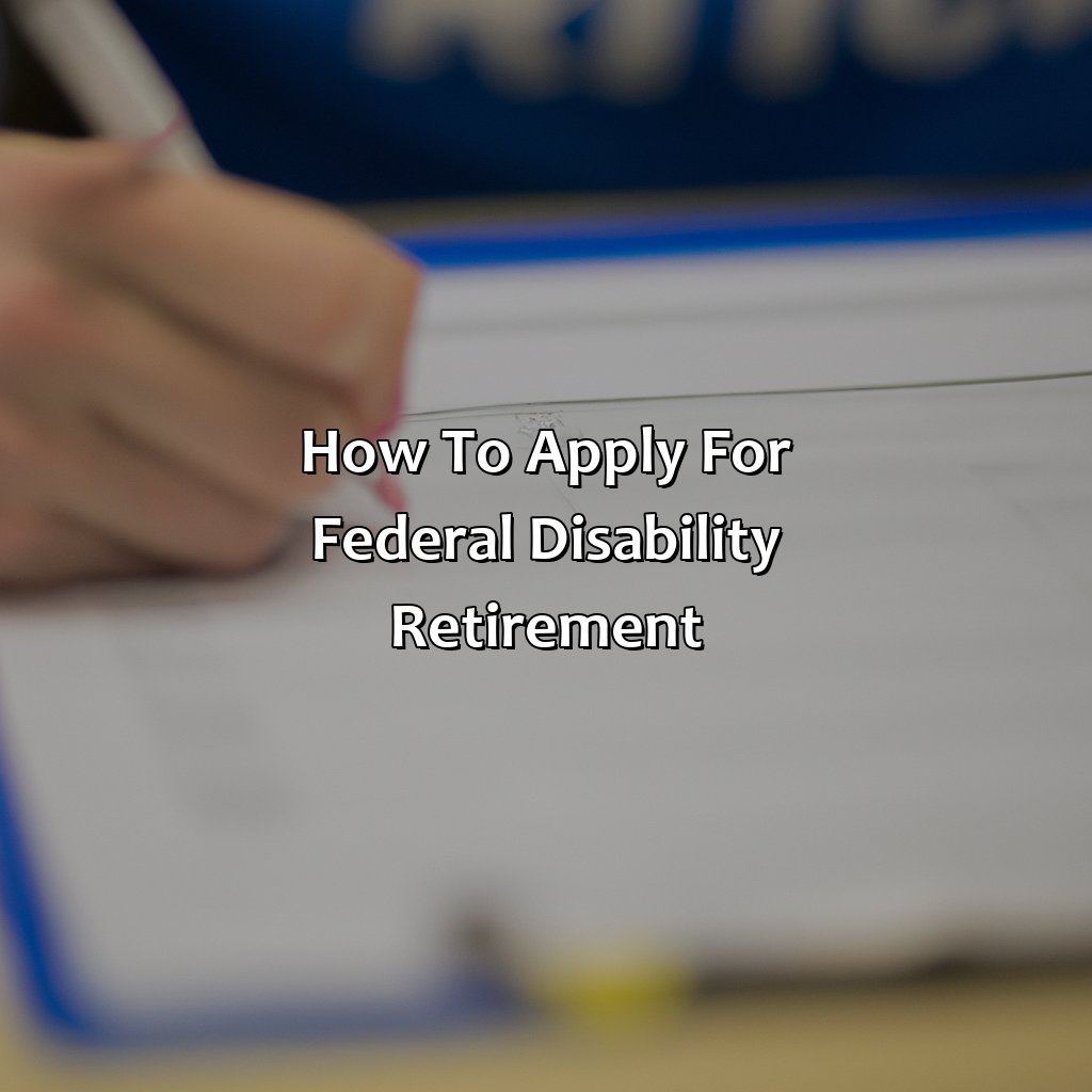 How To Apply For Federal Disability Retirement?