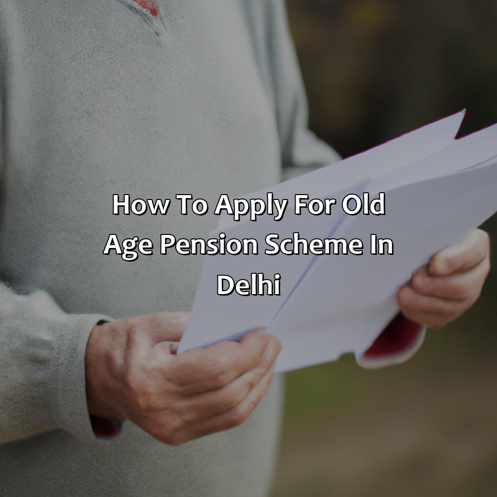 How To Apply For Old Age Pension Scheme In Delhi?