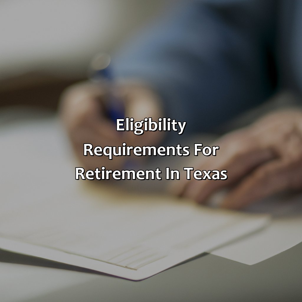 Eligibility Requirements for Retirement in Texas-how to apply for retirement in texas?, 