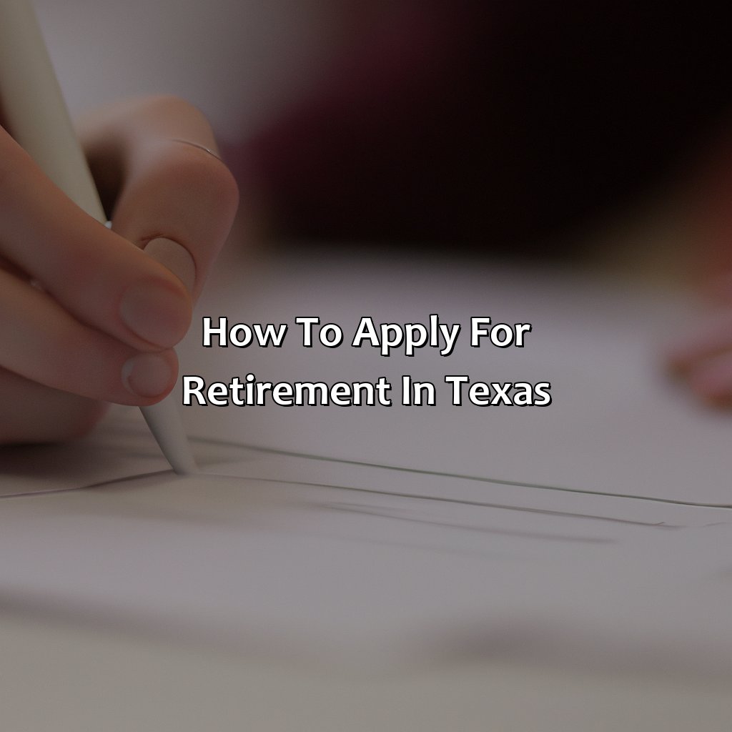 how to apply for retirement in texas?,