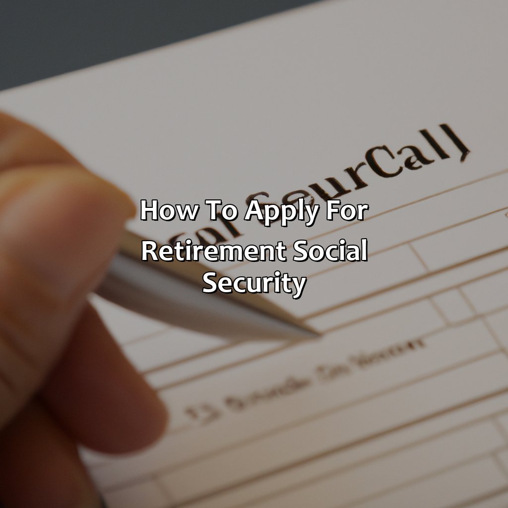 How To Apply For Retirement Social Security?