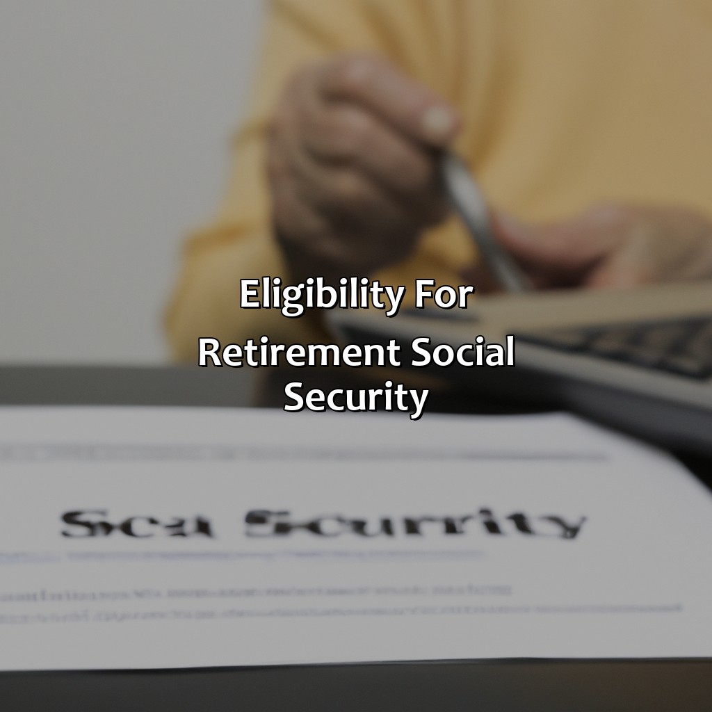 Eligibility for Retirement Social Security-how to apply for retirement social security?, 