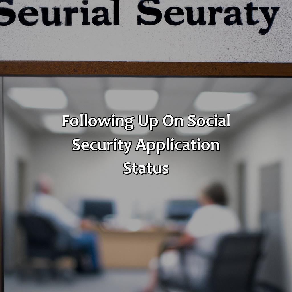 Following Up on Social Security Application Status-how to apply for social security?, 