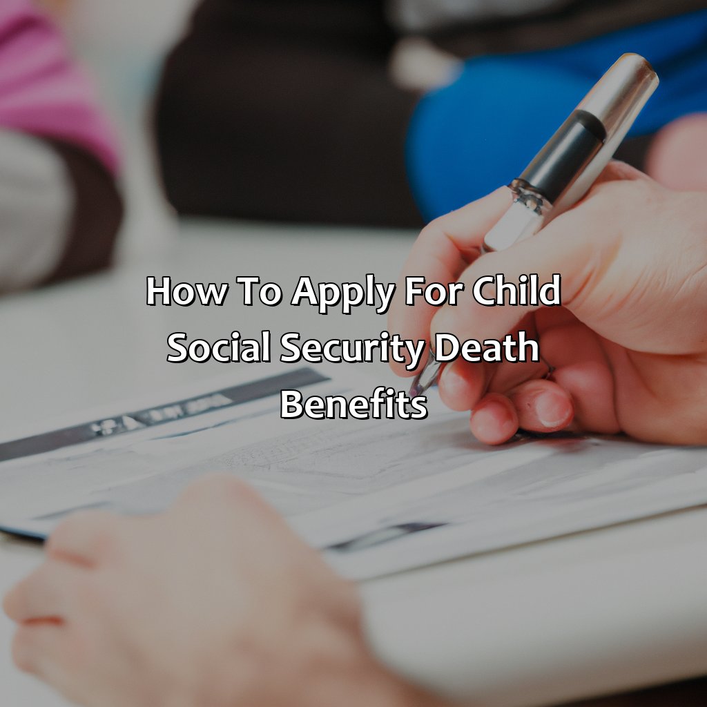 How to Apply for Child Social Security Death Benefits-how to apply for social security death benefits for a child?, 