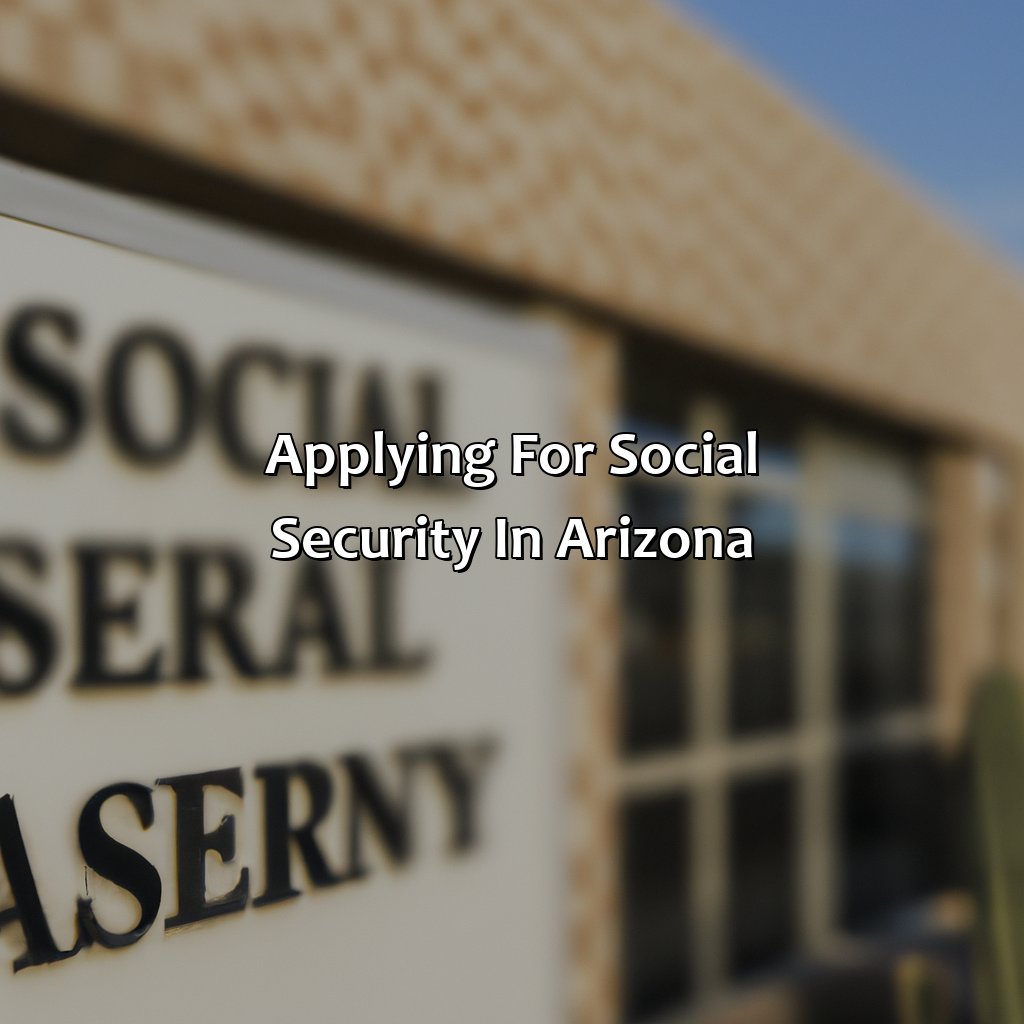 Applying for Social Security in Arizona-how to apply for social security in arizona?, 