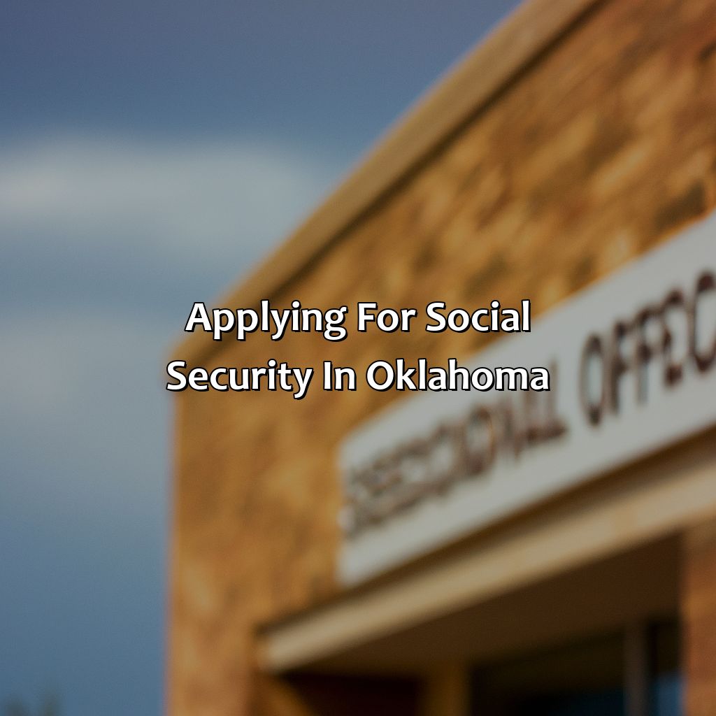 Applying for Social Security in Oklahoma-how to apply for social security in oklahoma?, 