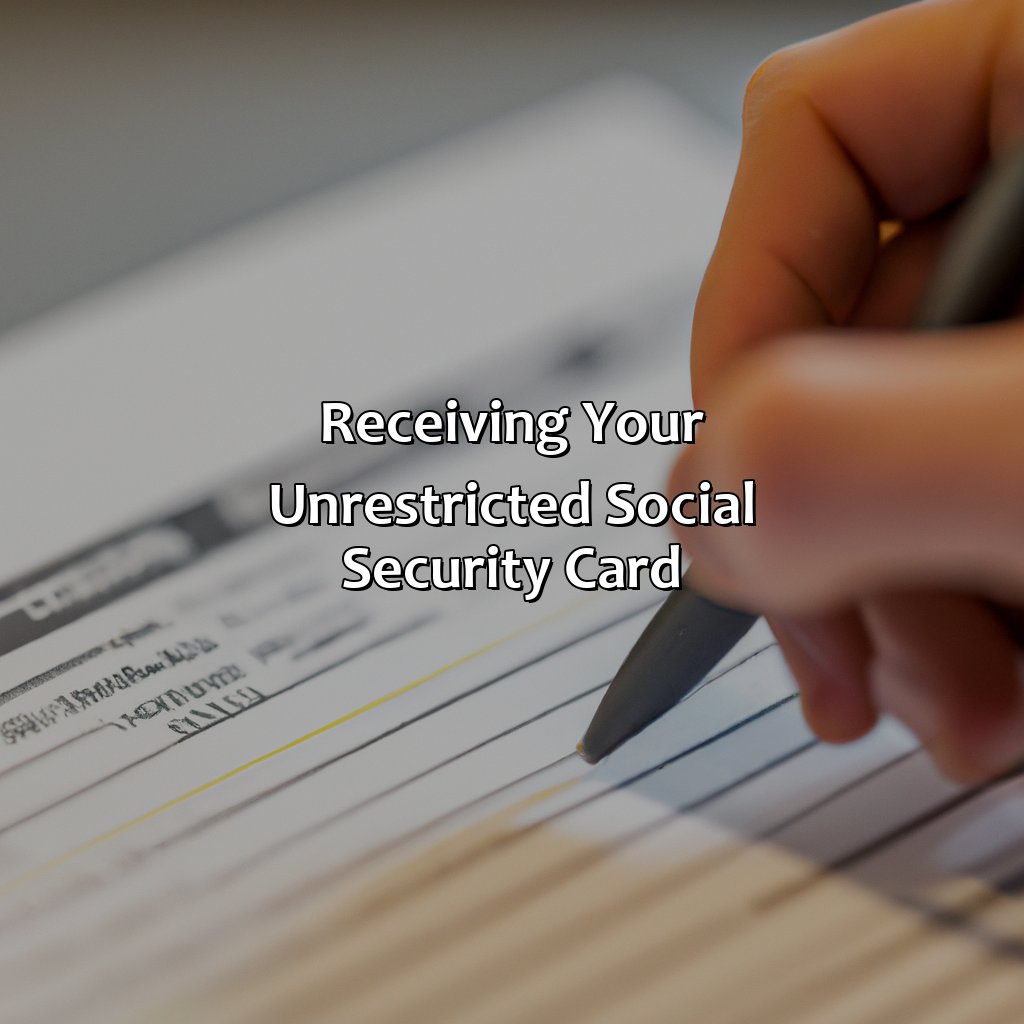 Receiving Your Unrestricted Social Security Card-how to apply for unrestricted social security card?, 