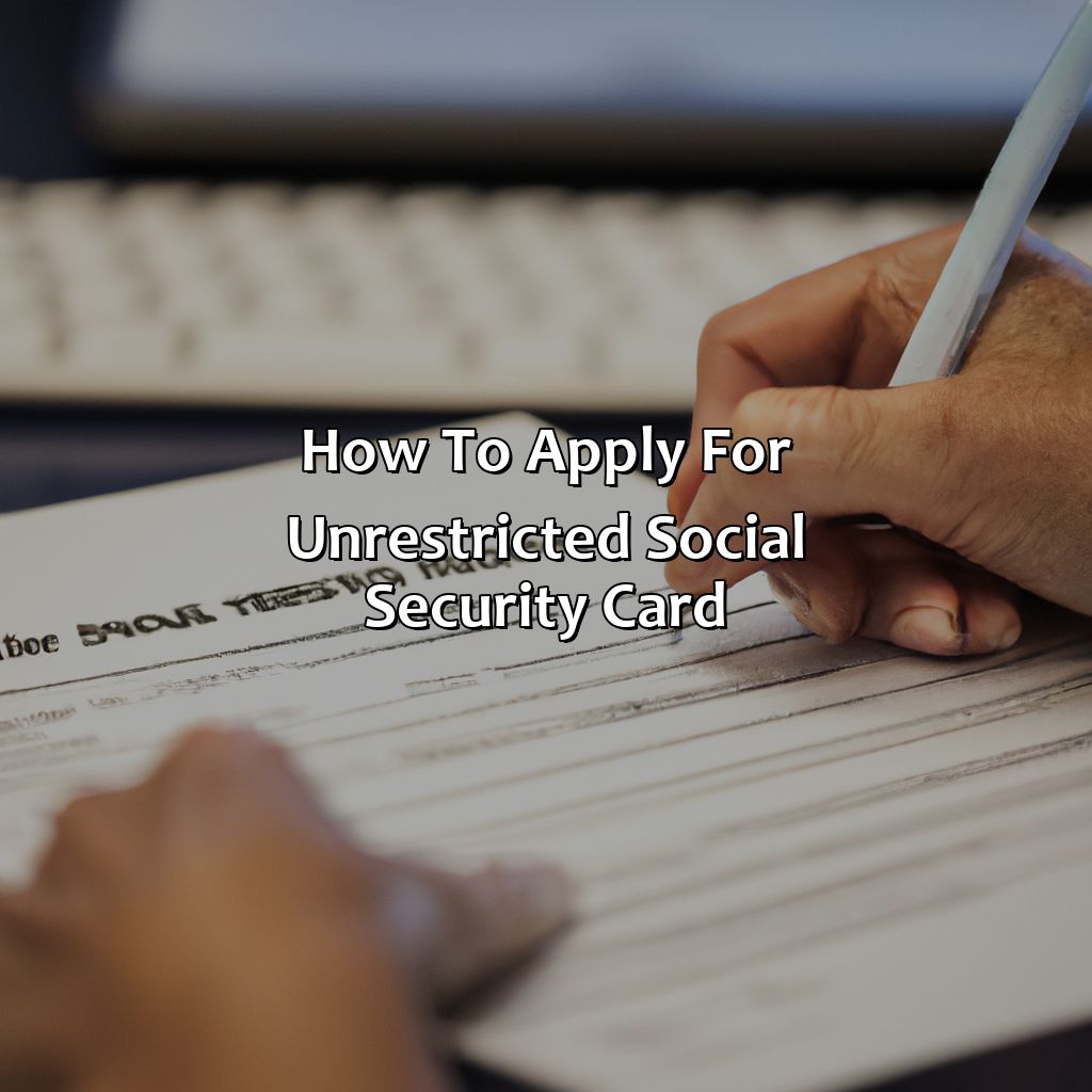 How To Apply For Unrestricted Social Security Card?