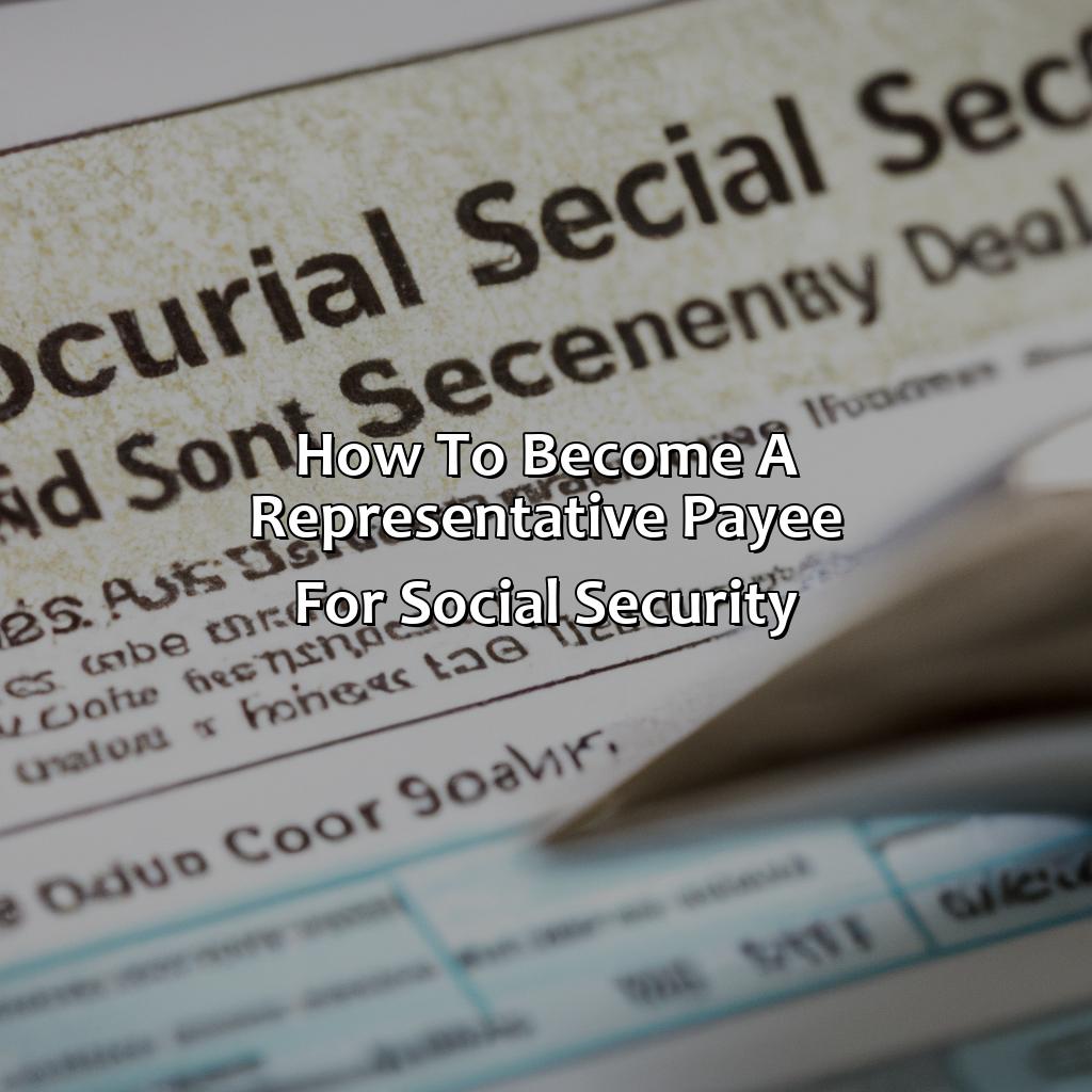 How To Become A Representative Payee For Social Security?