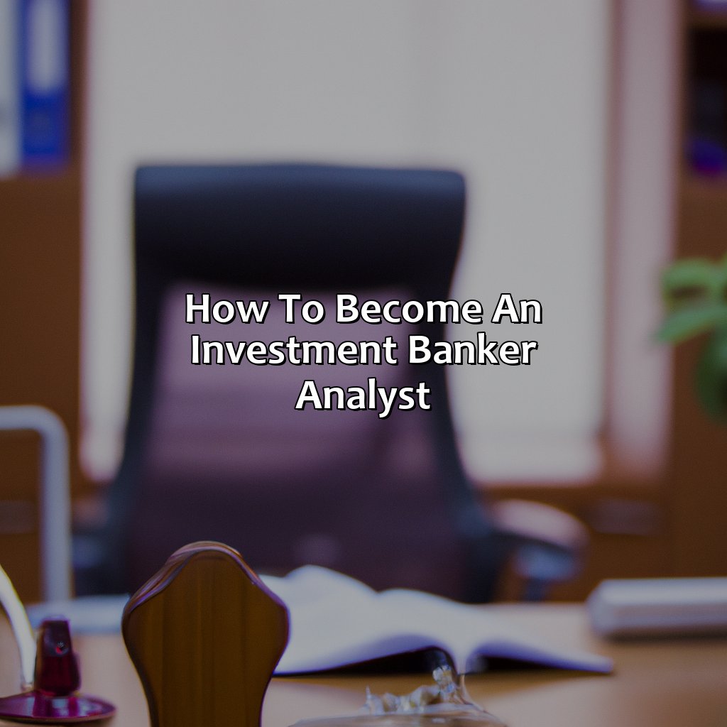 How To Become An Investment Banker Analyst?