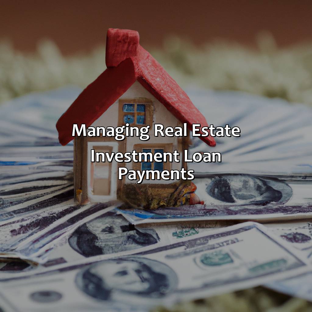 Managing Real Estate Investment Loan Payments-how to borrow money for real estate investment?, 