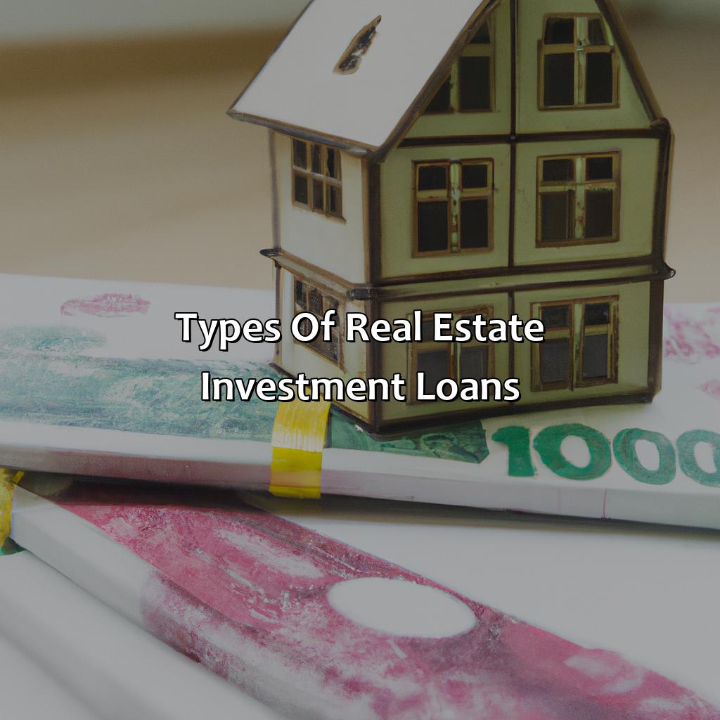 Types of Real Estate Investment Loans-how to borrow money for real estate investment?, 