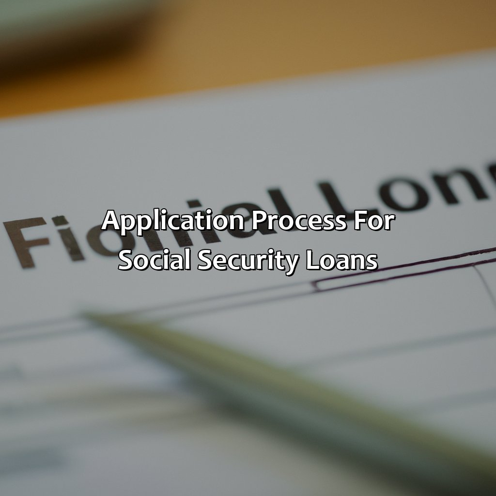 Application Process for Social Security Loans-how to borrow money from social security?, 