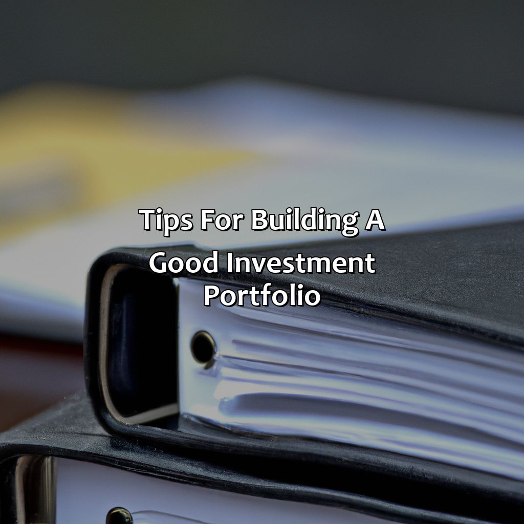 Tips for Building a Good Investment Portfolio-how to build a good investment portfolio?, 